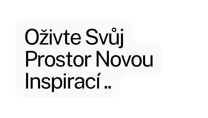 Oživte Svůj Prostor Novou Inspirací